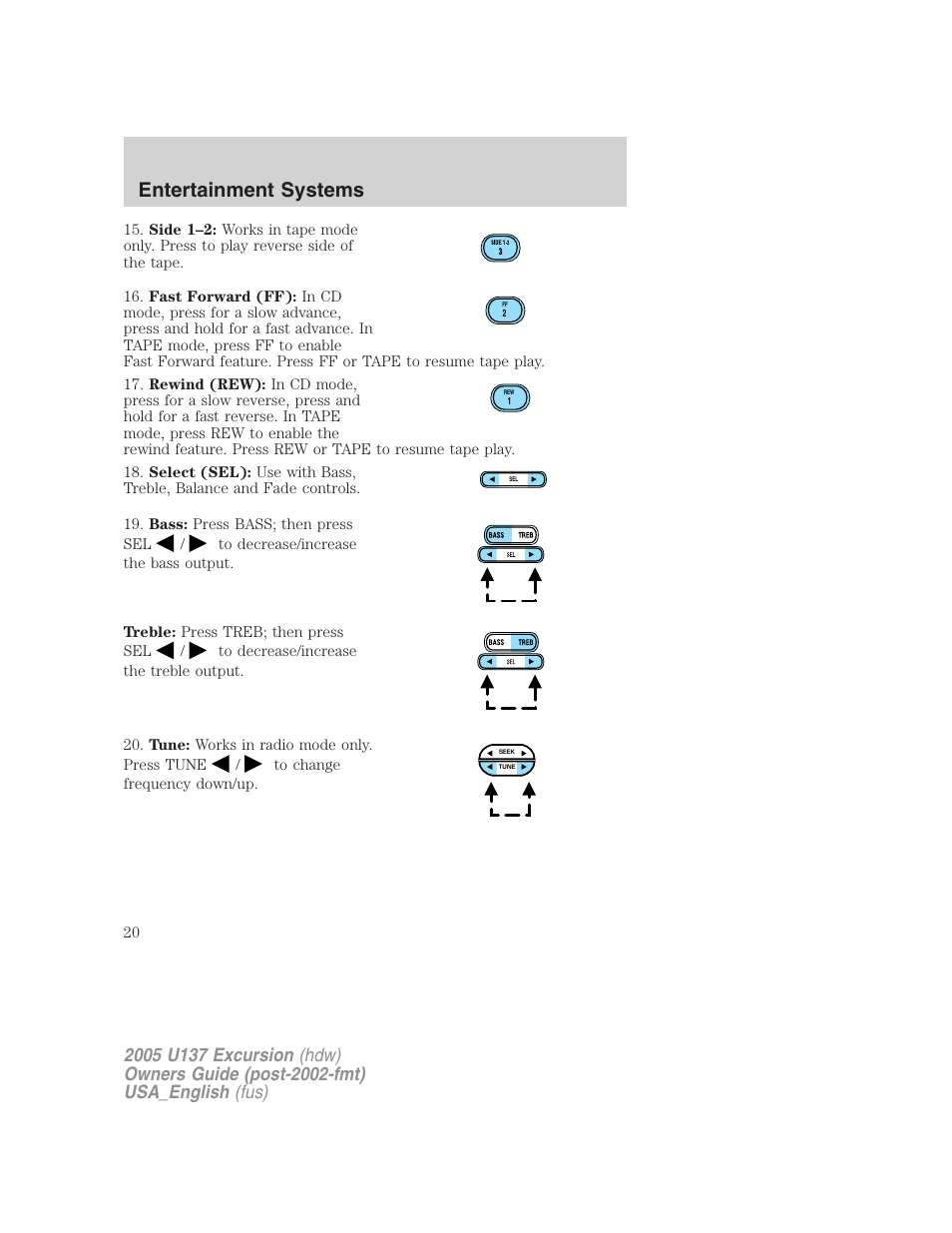 Entertainment systems | FORD 2005 Excursion v.2 User Manual | Page 20 / 280