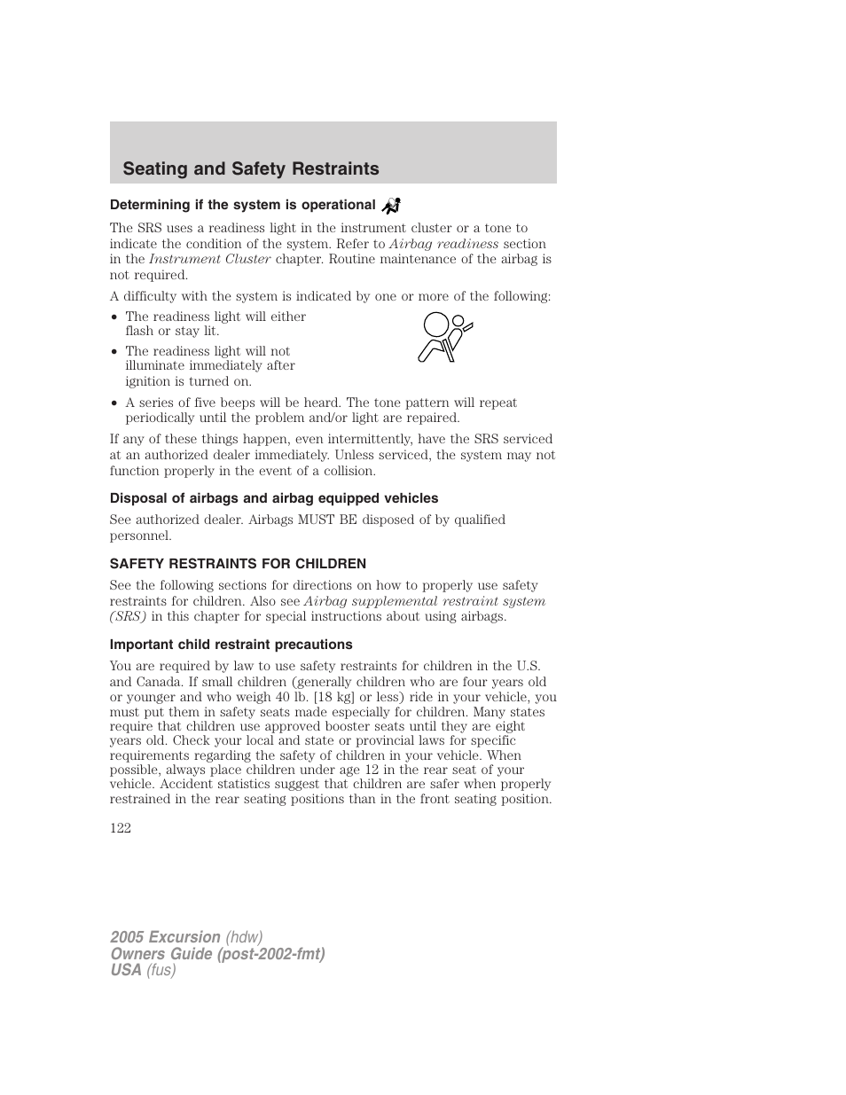 Determining if the system is operational, Disposal of airbags and airbag equipped vehicles, Safety restraints for children | Important child restraint precautions, Child restraints, Seating and safety restraints | FORD 2005 Excursion v.3 User Manual | Page 122 / 280