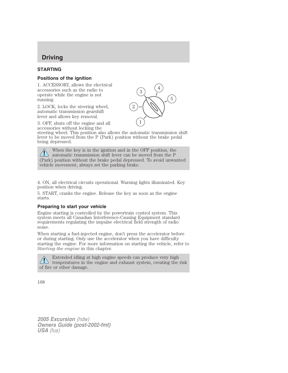 Driving, Starting, Positions of the ignition | Preparing to start your vehicle | FORD 2005 Excursion v.3 User Manual | Page 168 / 280