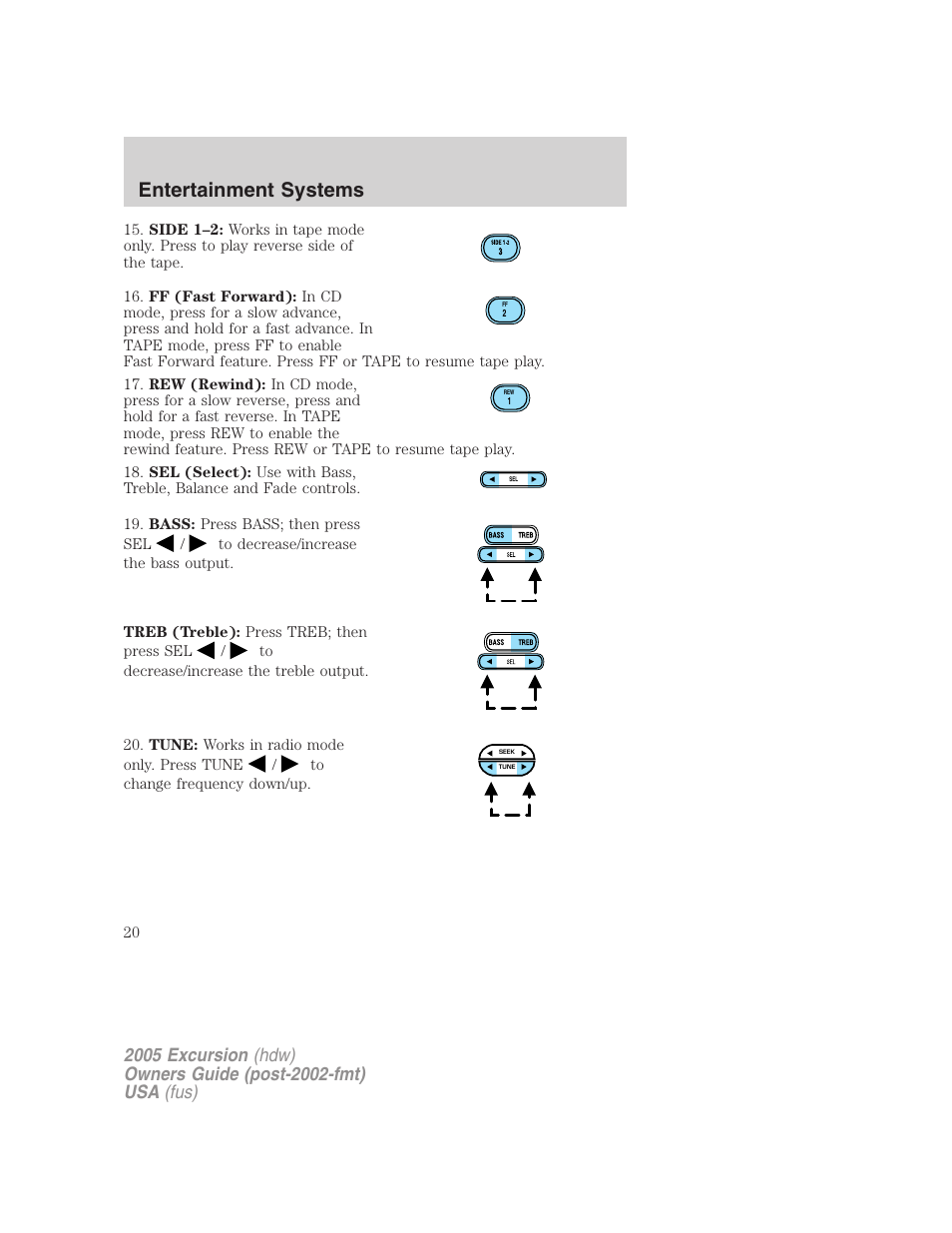 Entertainment systems | FORD 2005 Excursion v.3 User Manual | Page 20 / 280