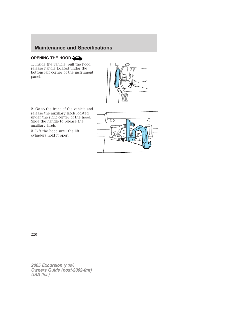 Opening the hood, Maintenance and specifications | FORD 2005 Excursion v.3 User Manual | Page 226 / 280