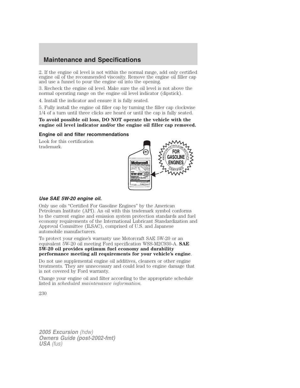 Engine oil and filter recommendations, Use sae 5w-20 engine oil, Maintenance and specifications | FORD 2005 Excursion v.3 User Manual | Page 230 / 280