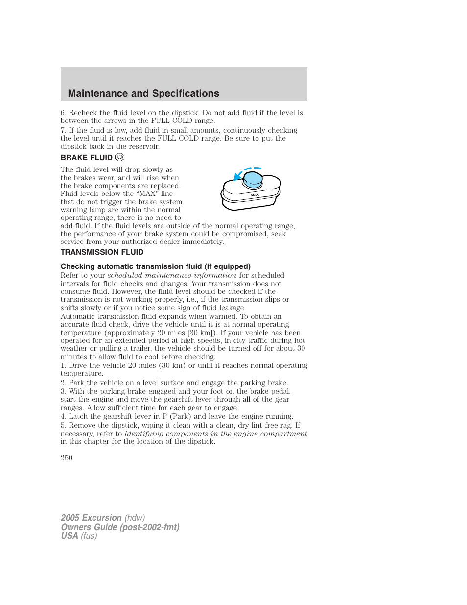 Brake fluid, Transmission fluid, Maintenance and specifications | FORD 2005 Excursion v.3 User Manual | Page 250 / 280