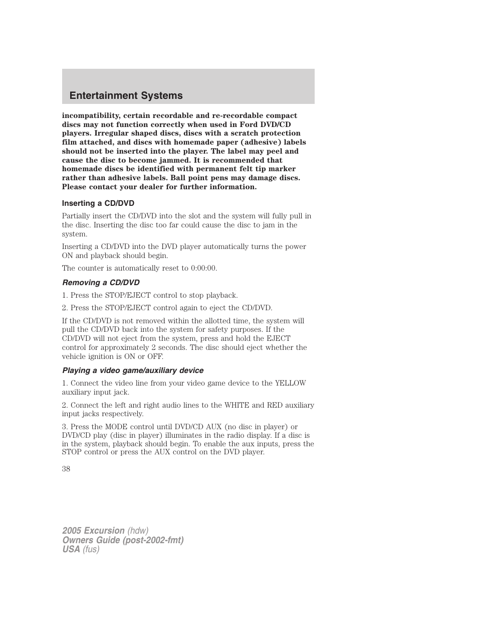 Inserting a cd/dvd, Removing a cd/dvd, Playing a video game/auxiliary device | Entertainment systems | FORD 2005 Excursion v.3 User Manual | Page 38 / 280