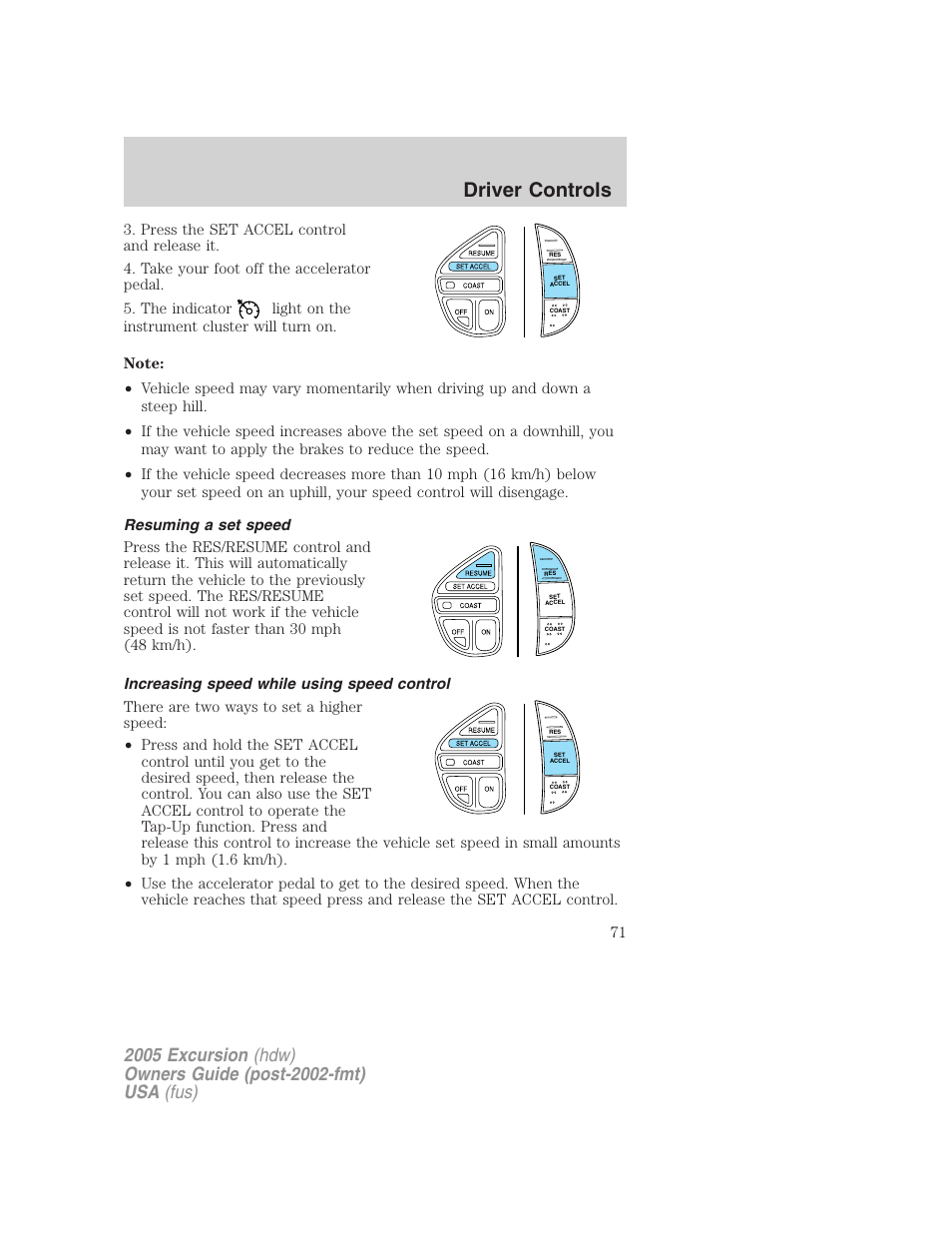 Resuming a set speed, Increasing speed while using speed control, Driver controls | FORD 2005 Excursion v.3 User Manual | Page 71 / 280