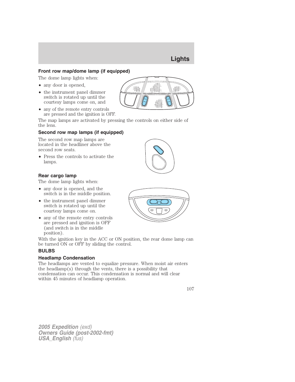 Front row map/dome lamp (if equipped), Second row map lamps (if equipped), Rear cargo lamp | Bulbs, Headlamp condensation, Bulb replacement, Lights | FORD 2005 Expedition v.2 User Manual | Page 107 / 376