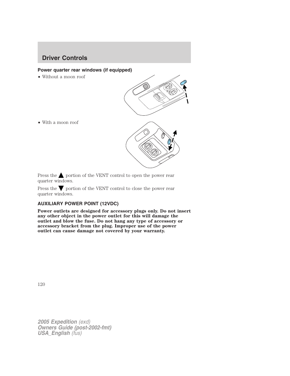 Power quarter rear windows (if equipped), Auxiliary power point (12vdc), Driver controls | FORD 2005 Expedition v.2 User Manual | Page 120 / 376