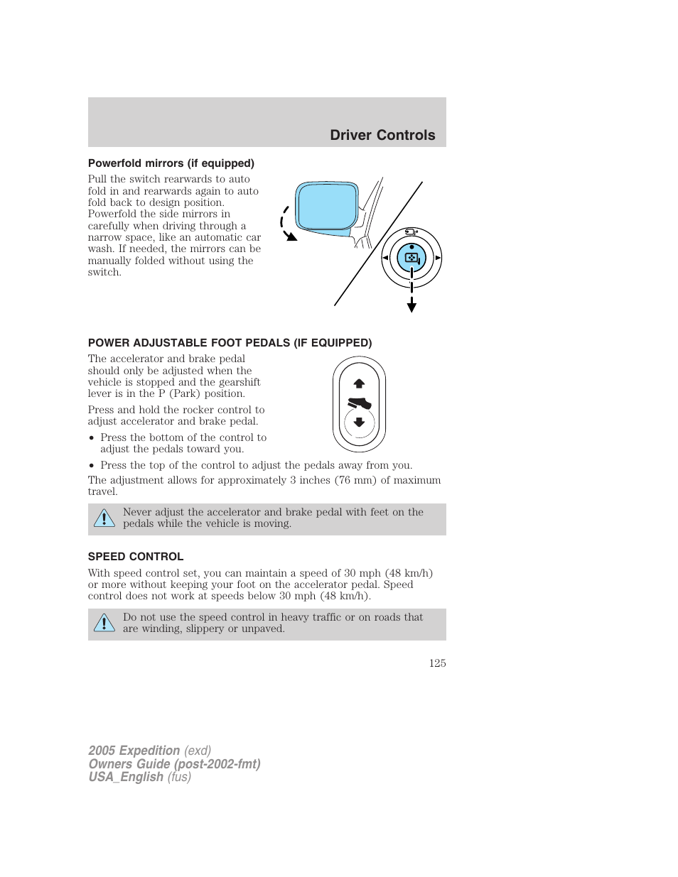 Powerfold mirrors (if equipped), Power adjustable foot pedals (if equipped), Speed control | Driver controls | FORD 2005 Expedition v.2 User Manual | Page 125 / 376