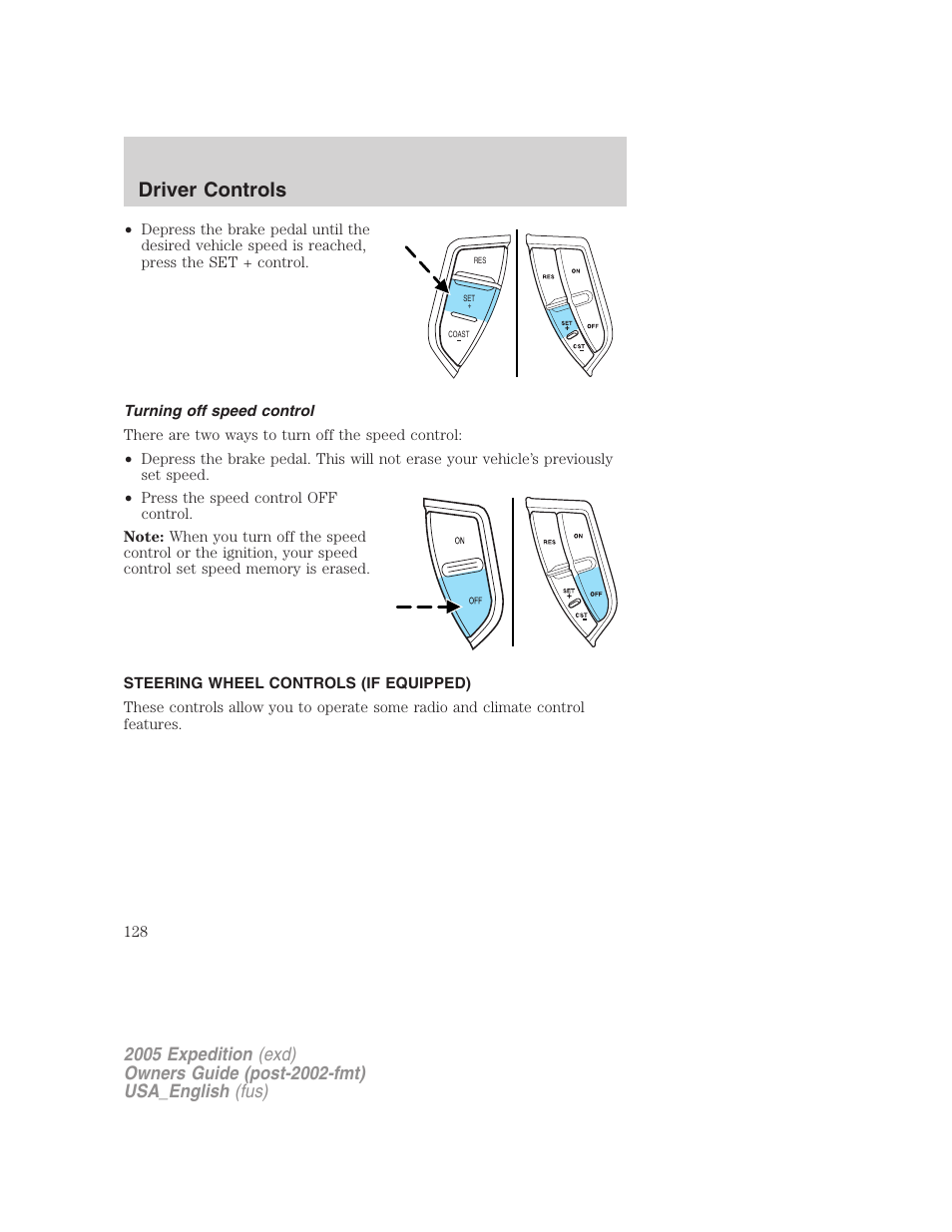 Turning off speed control, Steering wheel controls (if equipped), Driver controls | FORD 2005 Expedition v.2 User Manual | Page 128 / 376