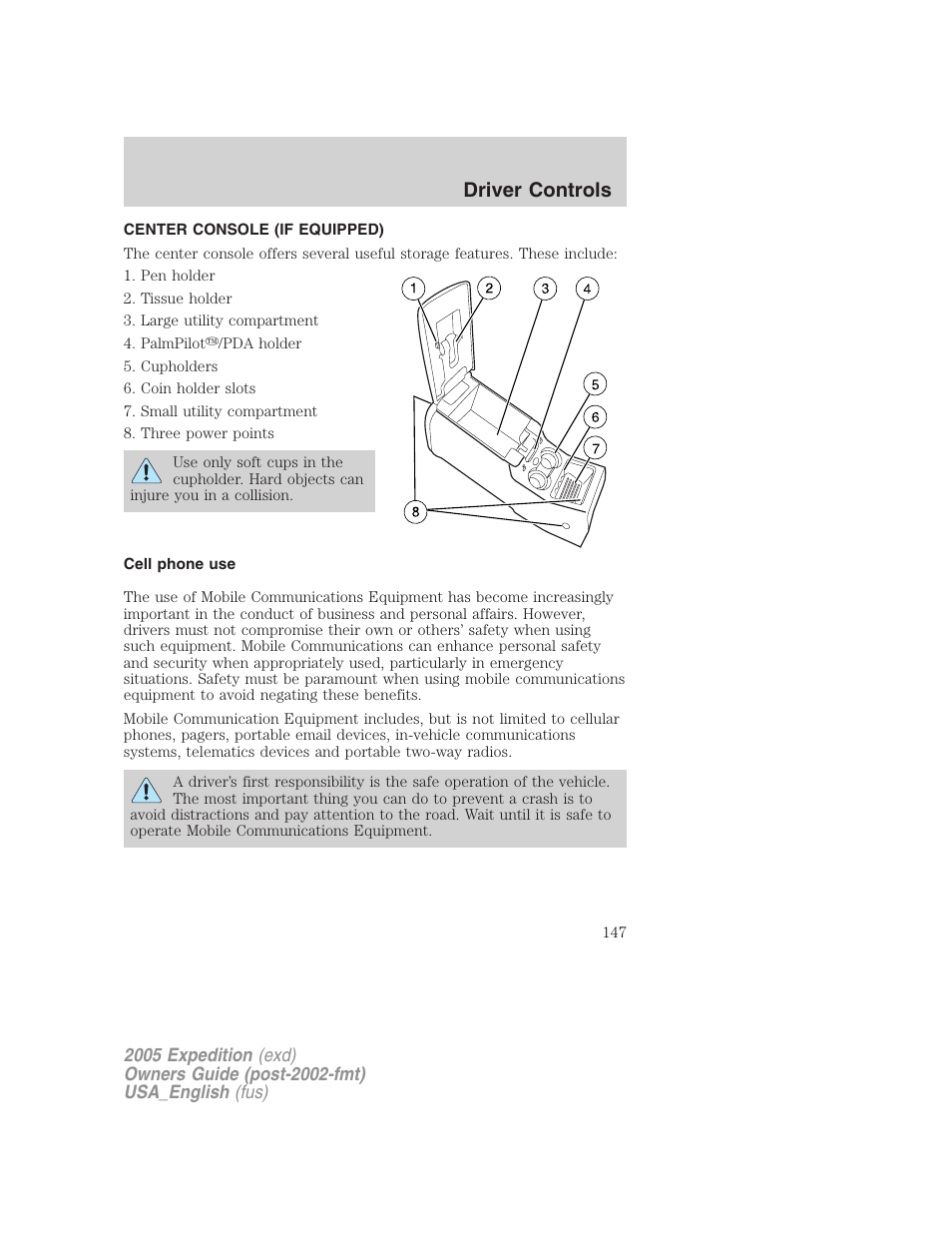 Center console (if equipped), Cell phone use, Driver controls | FORD 2005 Expedition v.2 User Manual | Page 147 / 376