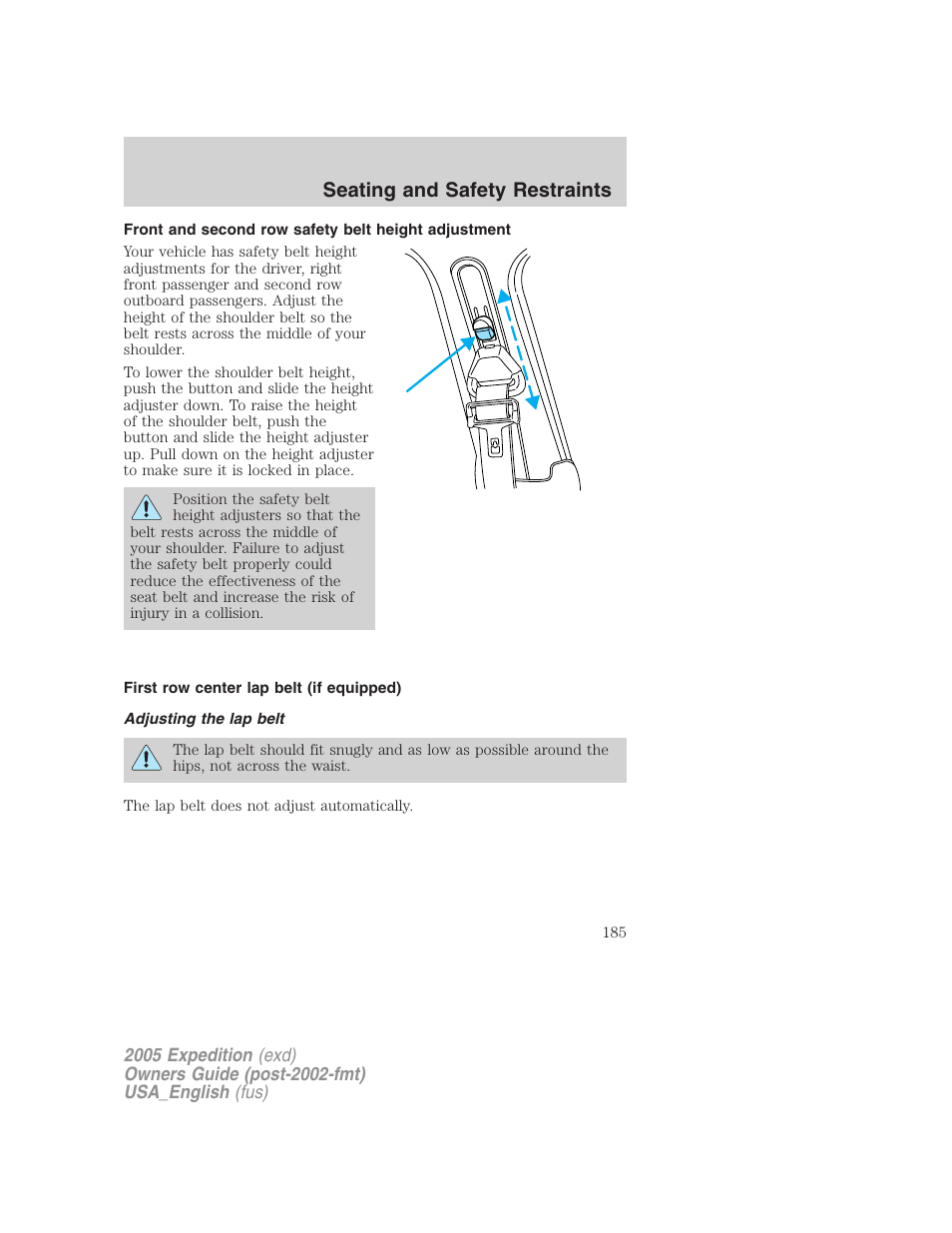 Front and second row safety belt height adjustment, First row center lap belt (if equipped), Adjusting the lap belt | Seating and safety restraints | FORD 2005 Expedition v.2 User Manual | Page 185 / 376