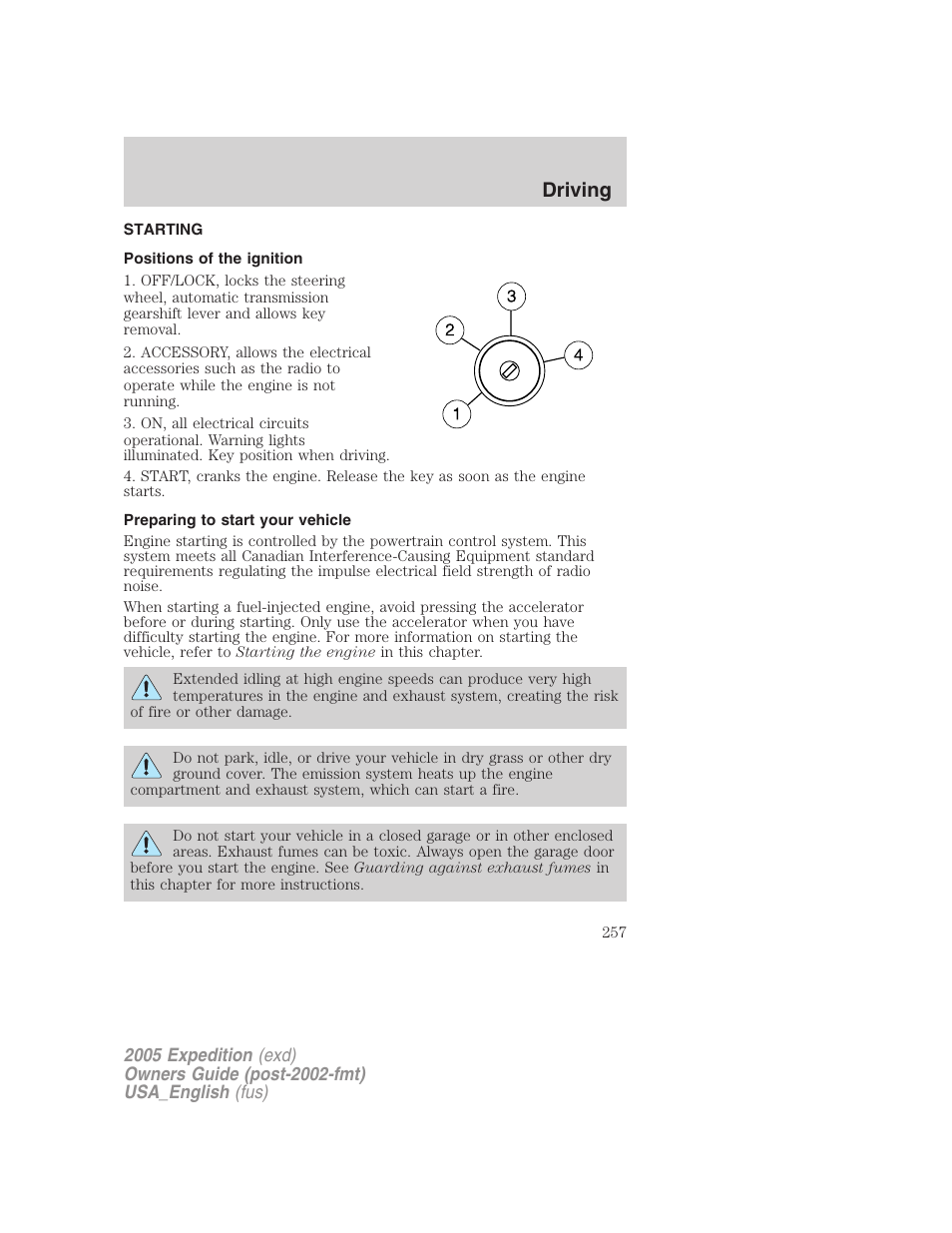 Driving, Starting, Positions of the ignition | Preparing to start your vehicle | FORD 2005 Expedition v.2 User Manual | Page 257 / 376