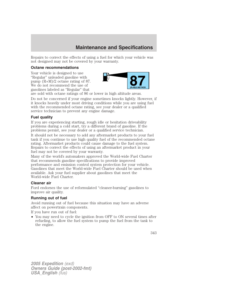 Octane recommendations, Fuel quality, Cleaner air | Running out of fuel | FORD 2005 Expedition v.2 User Manual | Page 343 / 376