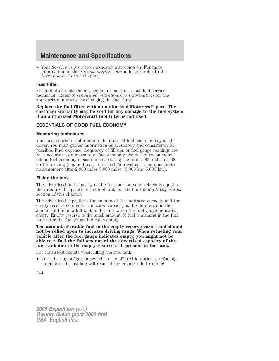 Fuel filter, Essentials of good fuel economy, Measuring techniques | Filling the tank, Maintenance and specifications | FORD 2005 Expedition v.2 User Manual | Page 344 / 376