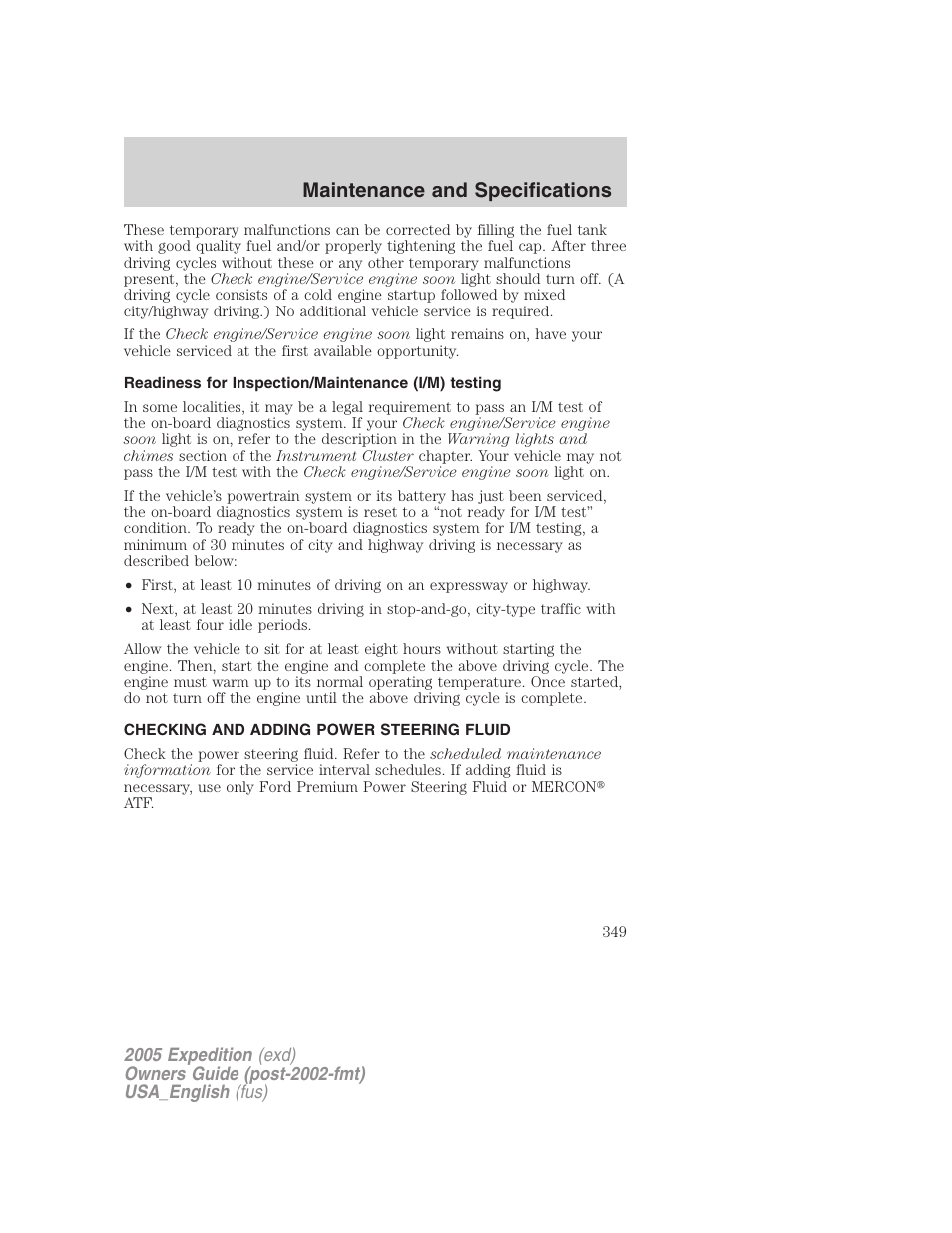 Readiness for inspection/maintenance (i/m) testing, Checking and adding power steering fluid, Maintenance and specifications | FORD 2005 Expedition v.2 User Manual | Page 349 / 376