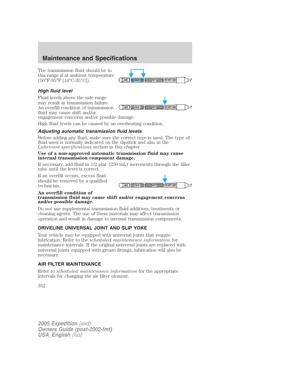 High fluid level, Adjusting automatic transmission fluid levels, Driveline universal joint and slip yoke | Air filter maintenance, Maintenance and specifications | FORD 2005 Expedition v.2 User Manual | Page 352 / 376