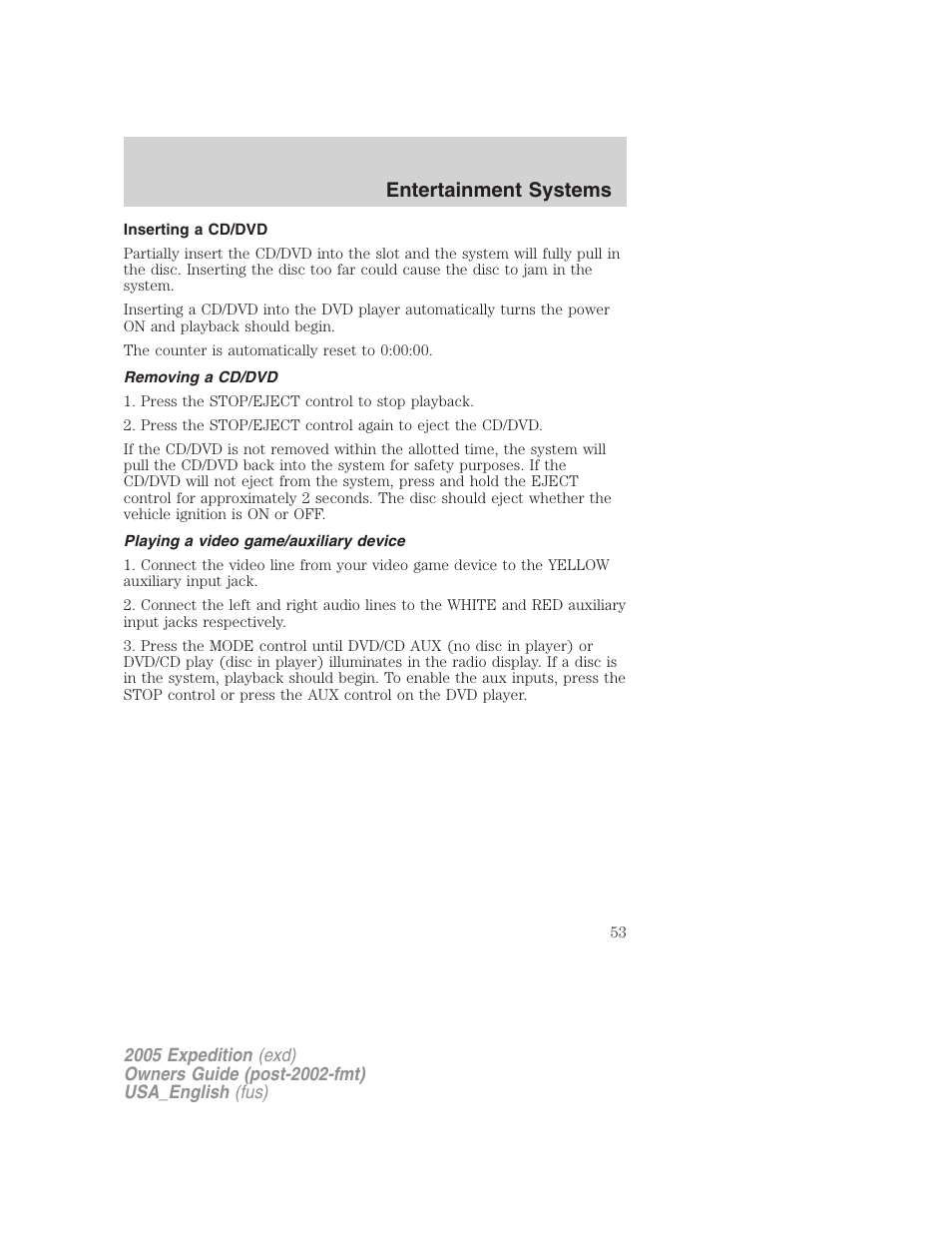 Inserting a cd/dvd, Removing a cd/dvd, Playing a video game/auxiliary device | Entertainment systems | FORD 2005 Expedition v.2 User Manual | Page 53 / 376