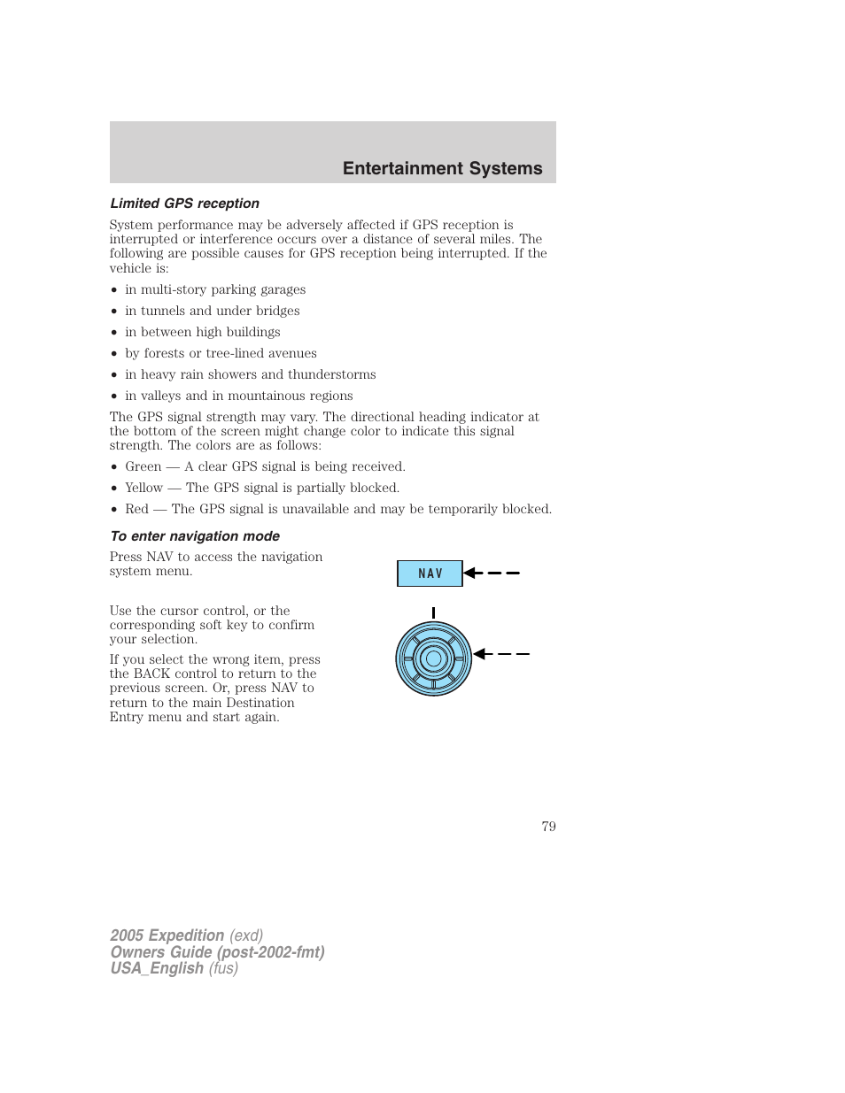 Limited gps reception, To enter navigation mode, Entertainment systems | FORD 2005 Expedition v.2 User Manual | Page 79 / 376