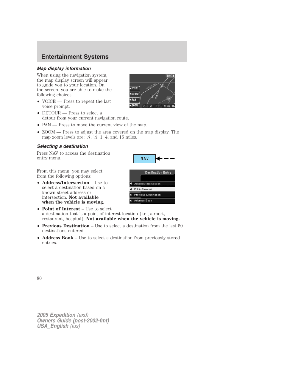 Map display information, Selecting a destination, Entertainment systems | FORD 2005 Expedition v.2 User Manual | Page 80 / 376