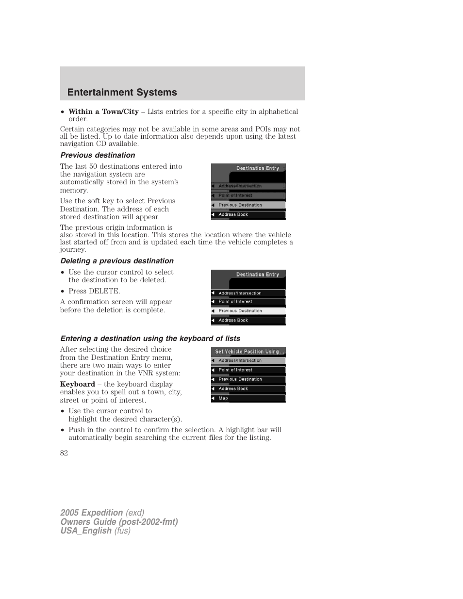 Previous destination, Deleting a previous destination, Entering a destination using the keyboard of lists | Entertainment systems | FORD 2005 Expedition v.2 User Manual | Page 82 / 376