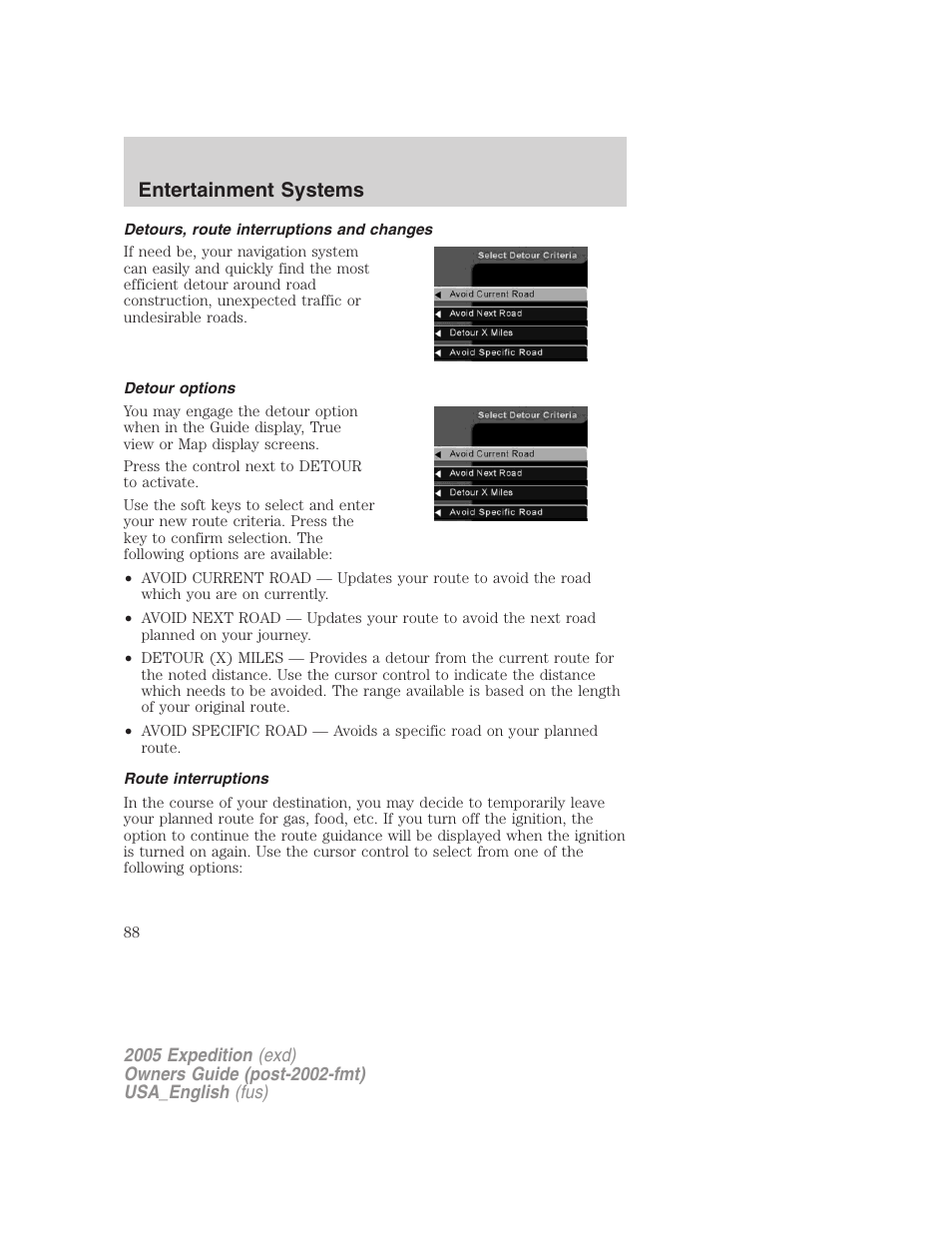 Detours, route interruptions and changes, Detour options, Route interruptions | Entertainment systems | FORD 2005 Expedition v.2 User Manual | Page 88 / 376