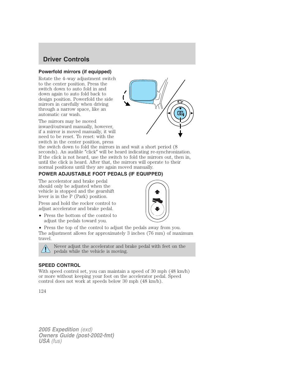 Powerfold mirrors (if equipped), Power adjustable foot pedals (if equipped), Speed control | Driver controls | FORD 2005 Expedition v.3 User Manual | Page 124 / 376