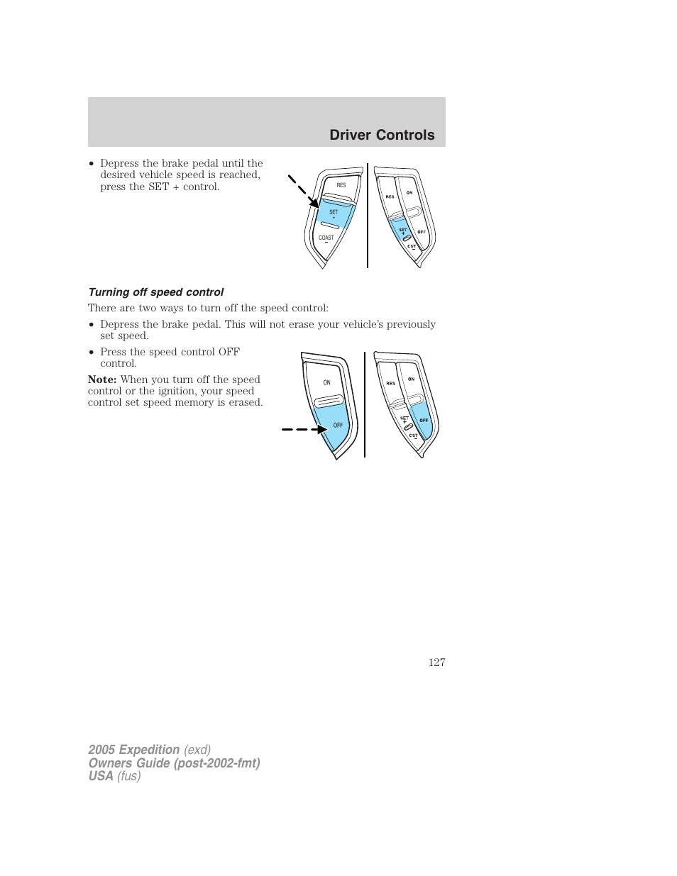 Turning off speed control, Driver controls | FORD 2005 Expedition v.3 User Manual | Page 127 / 376