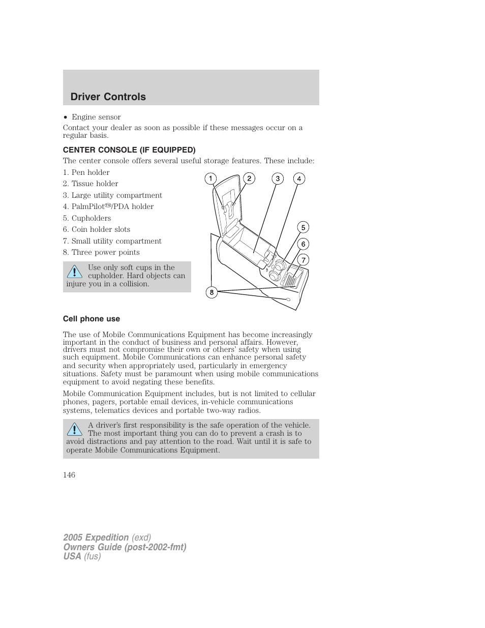 Center console (if equipped), Cell phone use, Driver controls | FORD 2005 Expedition v.3 User Manual | Page 146 / 376