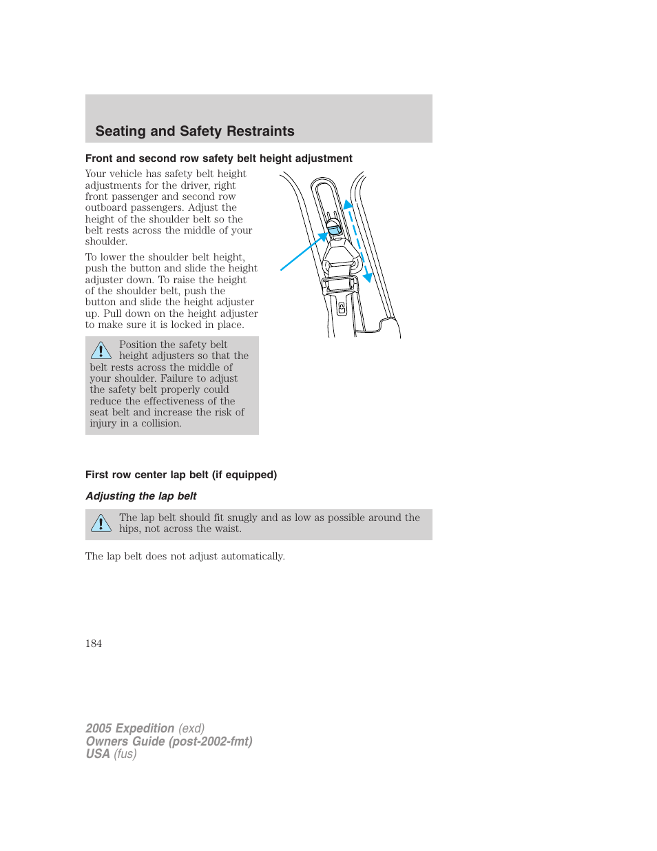 Front and second row safety belt height adjustment, First row center lap belt (if equipped), Adjusting the lap belt | Seating and safety restraints | FORD 2005 Expedition v.3 User Manual | Page 184 / 376