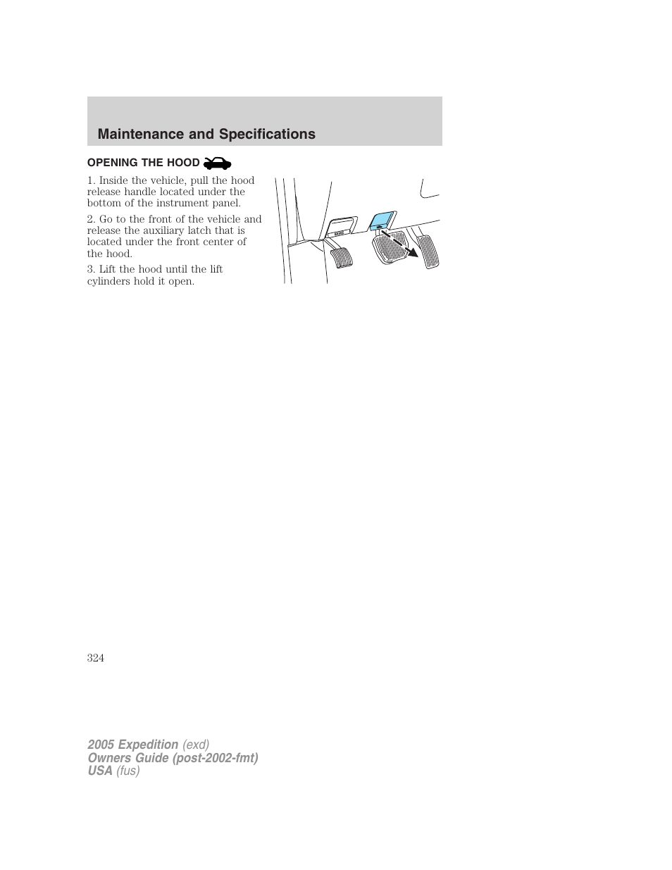 Opening the hood, Maintenance and specifications | FORD 2005 Expedition v.3 User Manual | Page 324 / 376