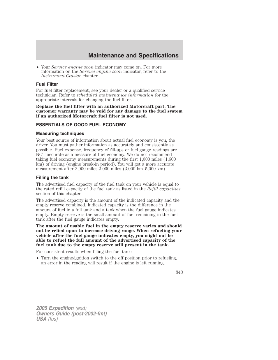 Fuel filter, Essentials of good fuel economy, Measuring techniques | Filling the tank, Maintenance and specifications | FORD 2005 Expedition v.3 User Manual | Page 343 / 376