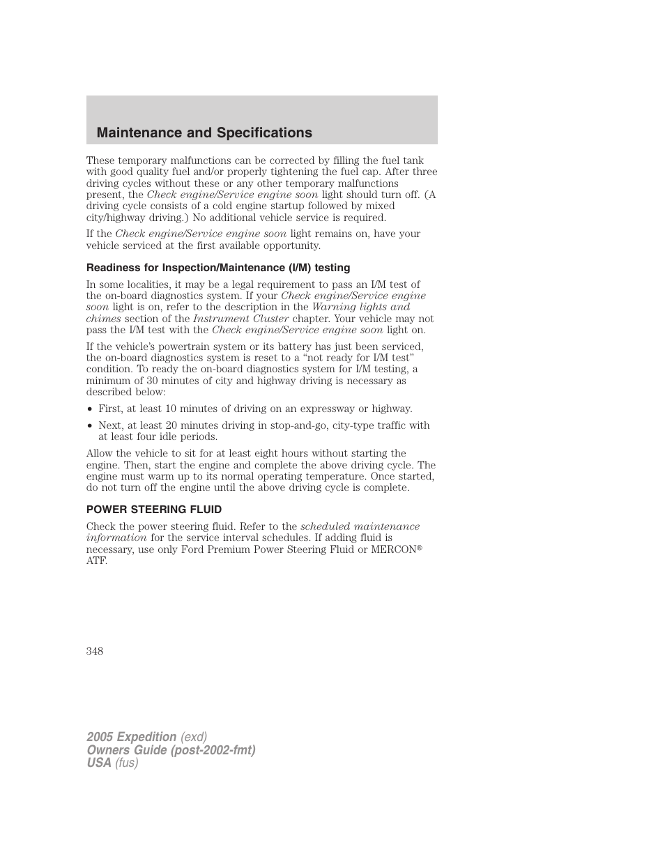 Readiness for inspection/maintenance (i/m) testing, Power steering fluid, Maintenance and specifications | FORD 2005 Expedition v.3 User Manual | Page 348 / 376