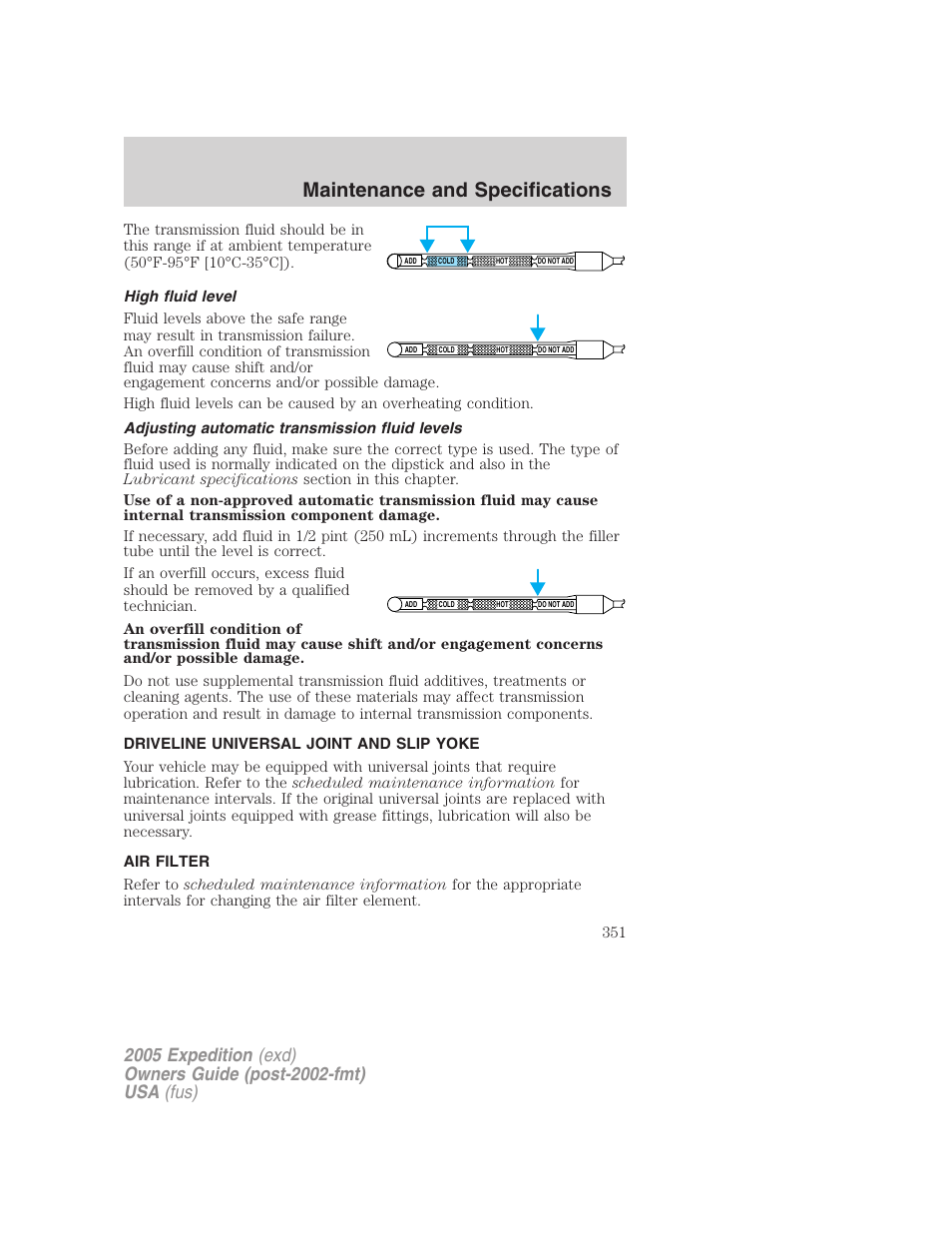 High fluid level, Adjusting automatic transmission fluid levels, Driveline universal joint and slip yoke | Air filter, Maintenance and specifications | FORD 2005 Expedition v.3 User Manual | Page 351 / 376