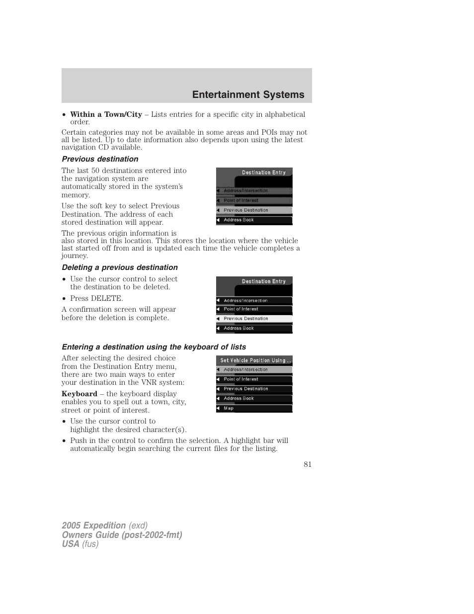 Previous destination, Deleting a previous destination, Entering a destination using the keyboard of lists | Entertainment systems | FORD 2005 Expedition v.3 User Manual | Page 81 / 376