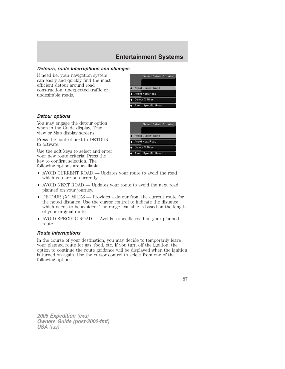 Detours, route interruptions and changes, Detour options, Route interruptions | Entertainment systems | FORD 2005 Expedition v.3 User Manual | Page 87 / 376