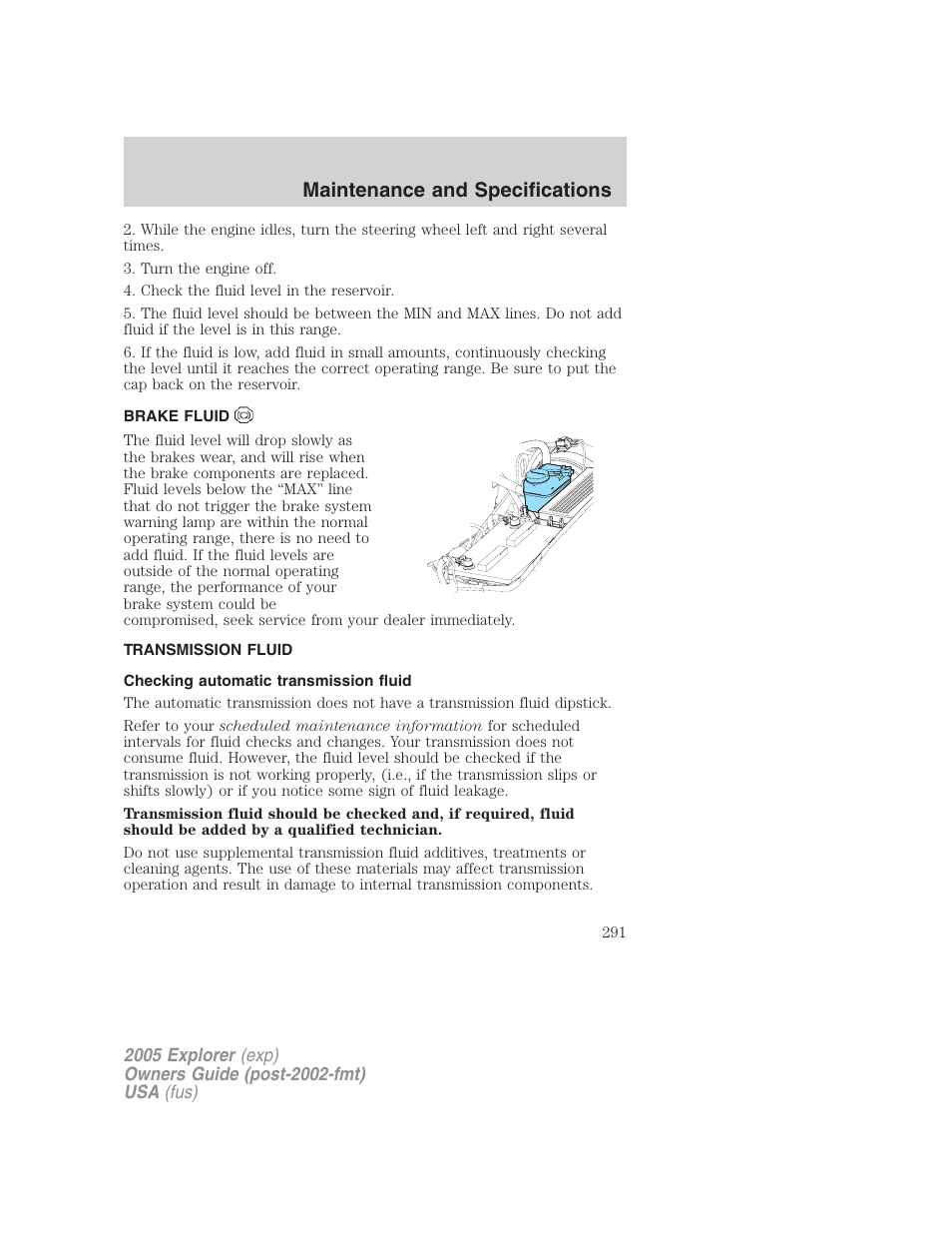 Brake fluid, Transmission fluid, Checking automatic transmission fluid | Maintenance and specifications | FORD 2005 Explorer v.3 User Manual | Page 291 / 312