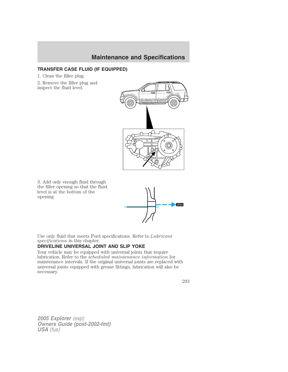 Transfer case fluid (if equipped), Driveline universal joint and slip yoke, Maintenance and specifications | FORD 2005 Explorer v.3 User Manual | Page 293 / 312