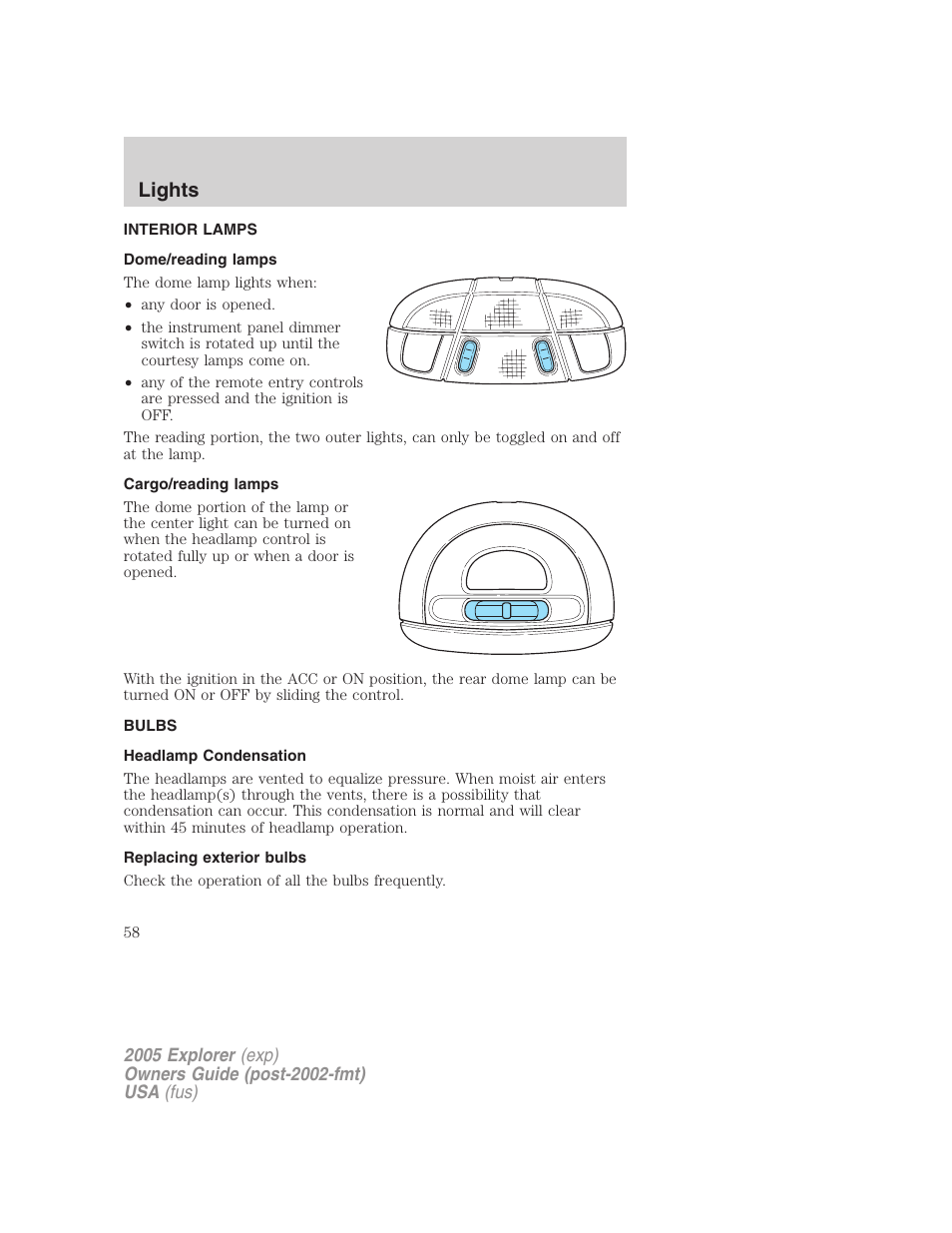 Interior lamps, Dome/reading lamps, Cargo/reading lamps | Bulbs, Headlamp condensation, Replacing exterior bulbs, Lights | FORD 2005 Explorer v.3 User Manual | Page 58 / 312