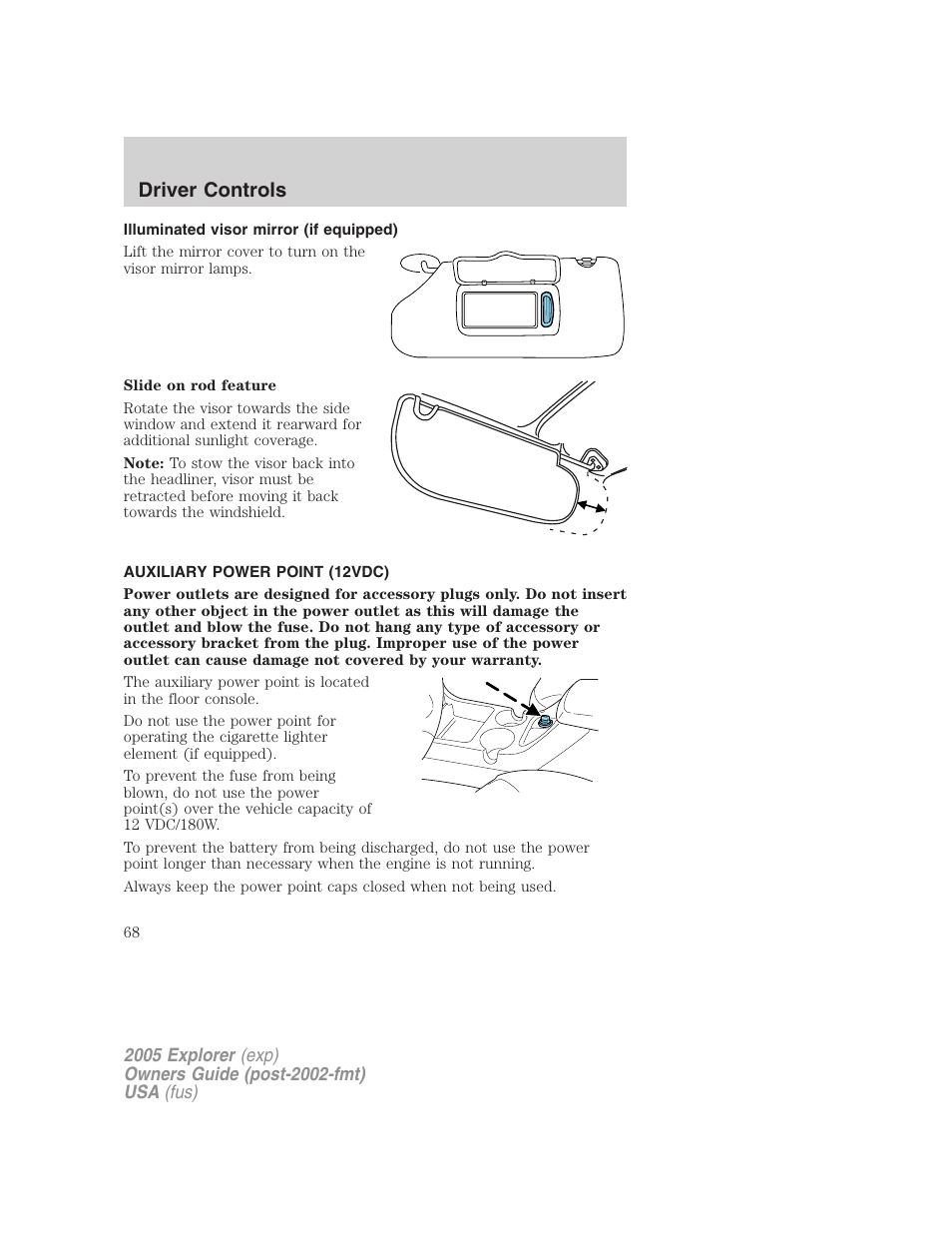 Illuminated visor mirror (if equipped), Auxiliary power point (12vdc), Driver controls | FORD 2005 Explorer v.3 User Manual | Page 68 / 312