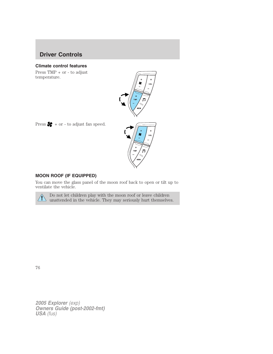 Climate control features, Moon roof (if equipped), Driver controls | FORD 2005 Explorer v.3 User Manual | Page 76 / 312