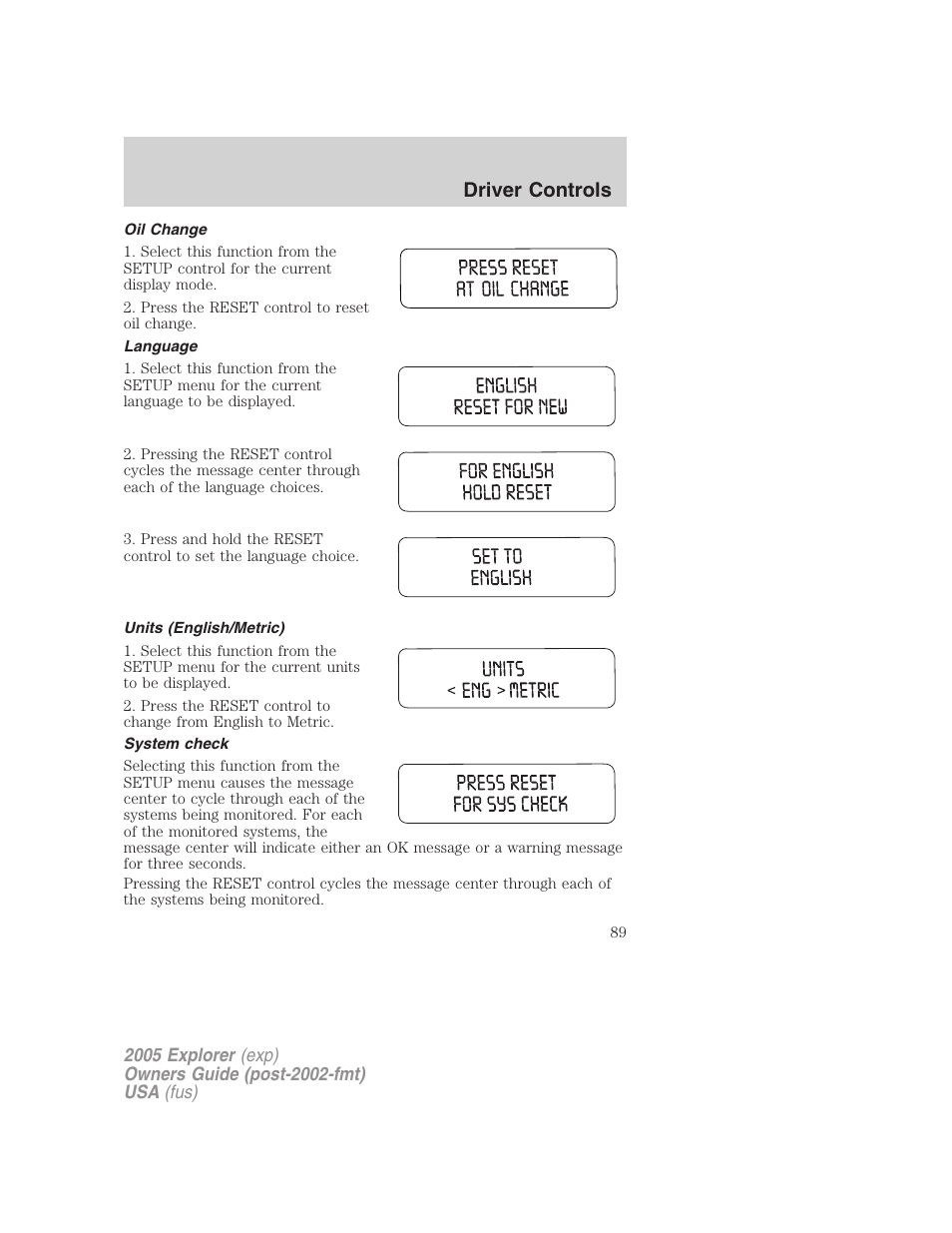 Oil change, Language, Units (english/metric) | System check, Driver controls | FORD 2005 Explorer v.3 User Manual | Page 89 / 312