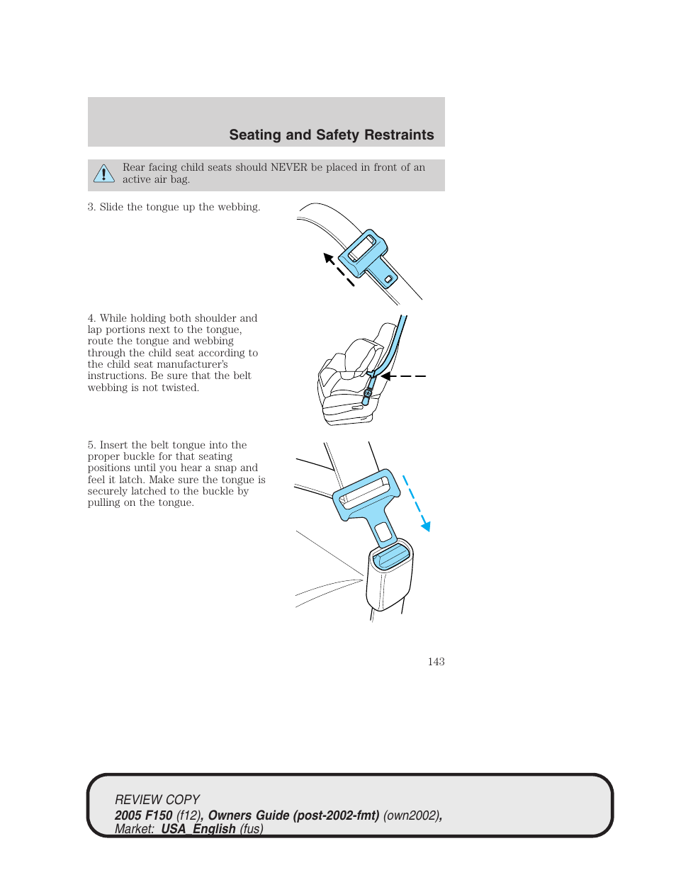 Seating and safety restraints | FORD 2005 F-150 v.1 User Manual | Page 143 / 312