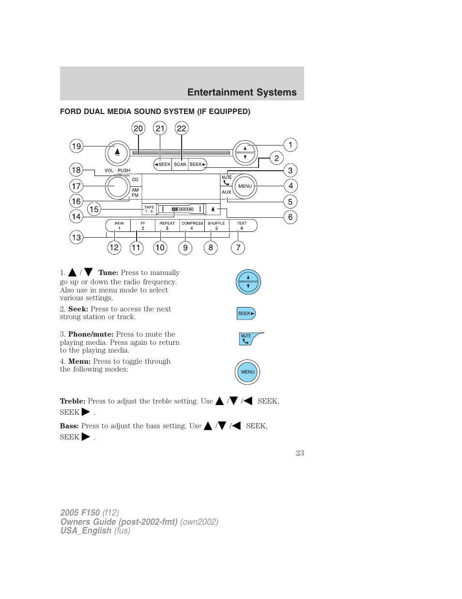 Entertainment systems | FORD 2005 F-150 v.2 User Manual | Page 23 / 312