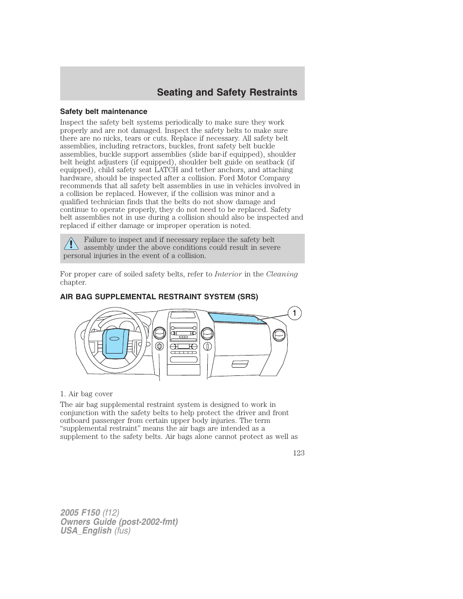 Safety belt maintenance, Air bag supplemental restraint system (srs), Air bags | Seating and safety restraints | FORD 2005 F-150 v.3 User Manual | Page 123 / 312