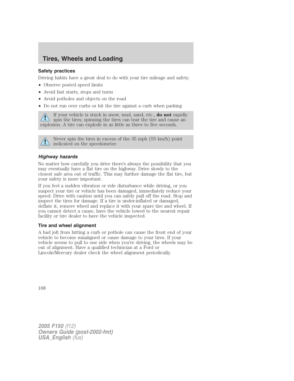 Safety practices, Highway hazards, Tire and wheel alignment | Tires, wheels and loading | FORD 2005 F-150 v.3 User Manual | Page 168 / 312