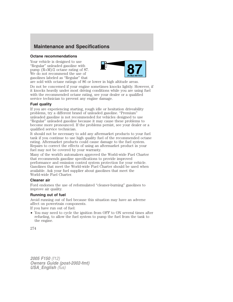 Octane recommendations, Fuel quality, Cleaner air | Running out of fuel | FORD 2005 F-150 v.3 User Manual | Page 274 / 312
