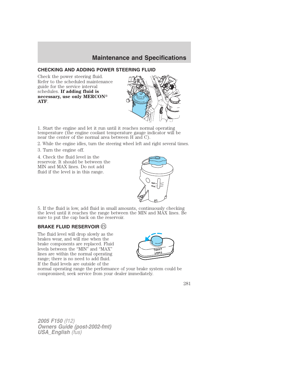 Checking and adding power steering fluid, Brake fluid reservoir, Maintenance and specifications | FORD 2005 F-150 v.3 User Manual | Page 281 / 312