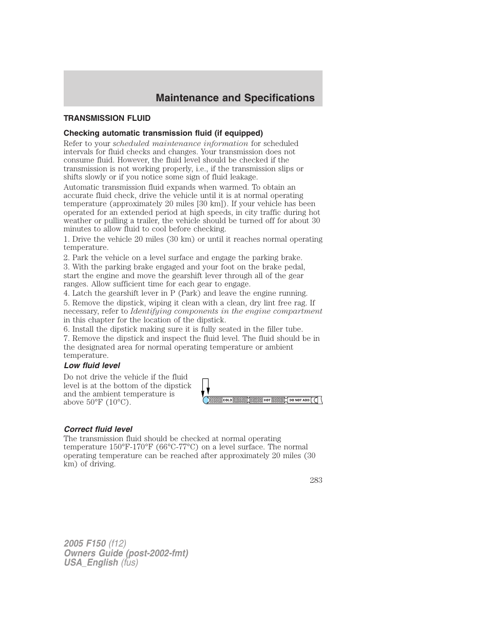 Transmission fluid, Low fluid level, Correct fluid level | Maintenance and specifications | FORD 2005 F-150 v.3 User Manual | Page 283 / 312