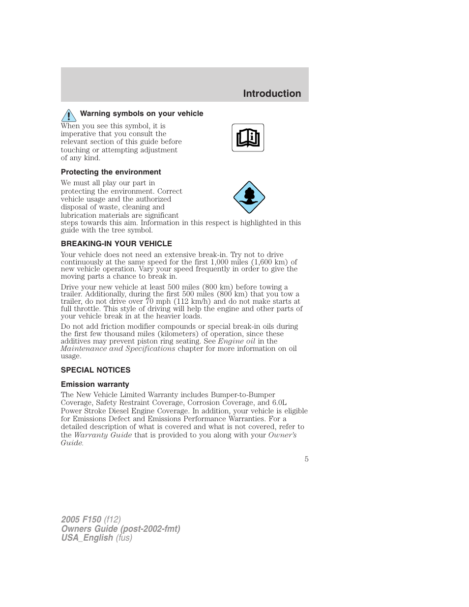 Warning symbols on your vehicle, Protecting the environment, Breaking-in your vehicle | Special notices, Emission warranty, Introduction | FORD 2005 F-150 v.3 User Manual | Page 5 / 312