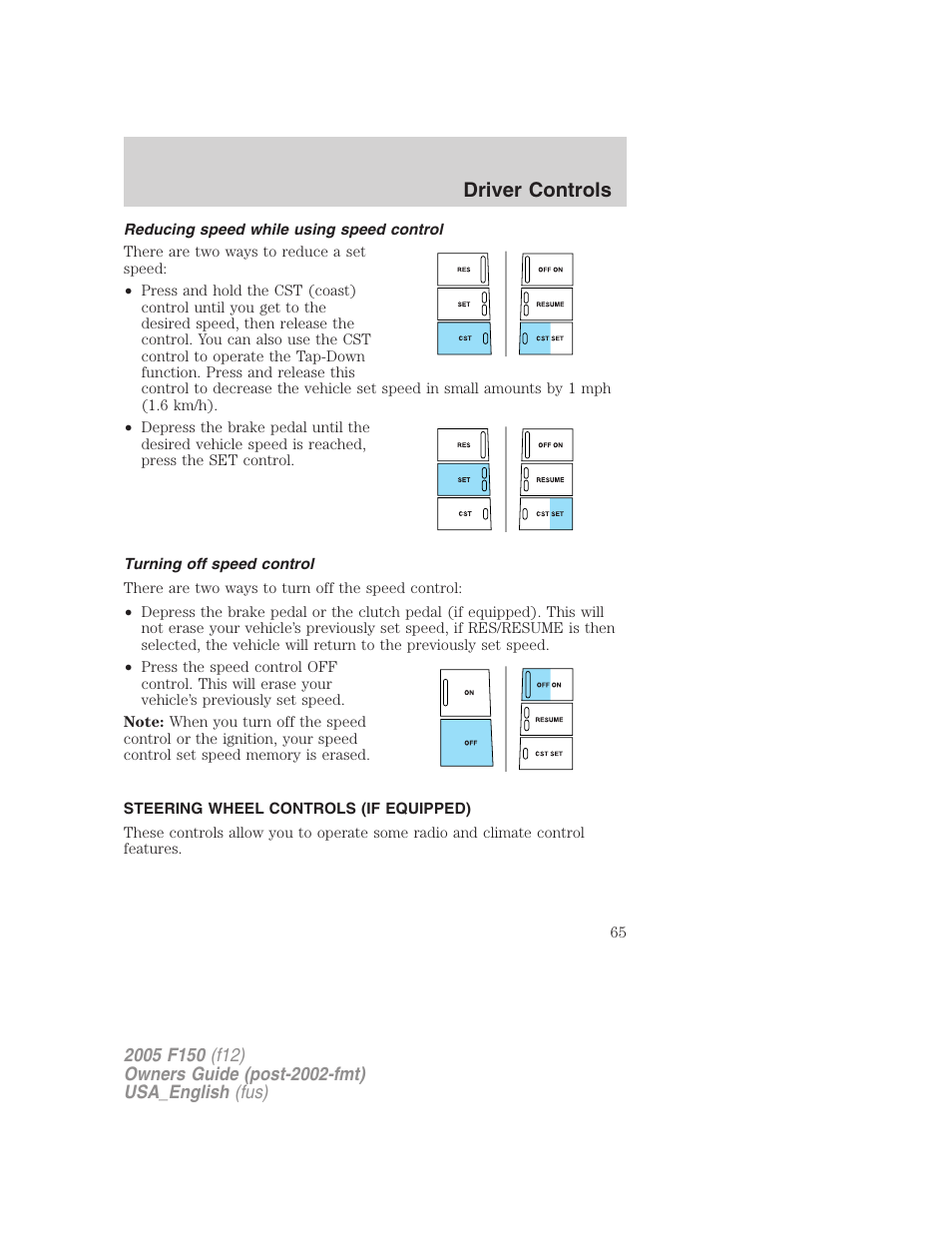 Reducing speed while using speed control, Turning off speed control, Steering wheel controls (if equipped) | Driver controls | FORD 2005 F-150 v.3 User Manual | Page 65 / 312